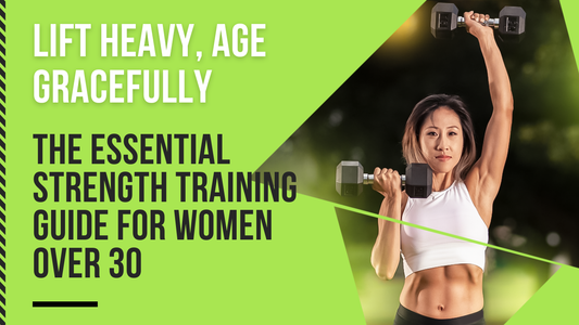 Lift Heavy, Age Gracefully: The Essential Strength Training Guide for Women Over 30