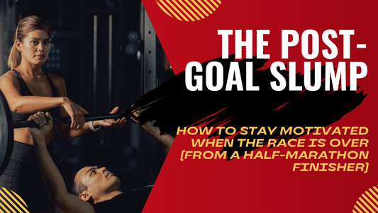 The Post-Goal Slump: How to Stay Motivated When the Race is Over (From a Half-Marathon Finisher)